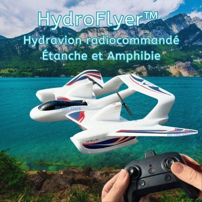 HydroFlyer™ - Hydravion radiocommandé Étanche et Amphibie